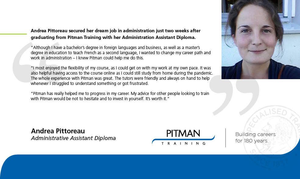 Andrea secured her dream job just two weeks after graduating from Pitman Training Andrea secured her dream job just two weeks after graduating from Pitman Training